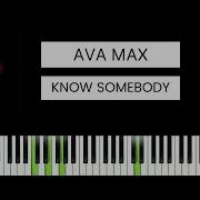 Ava Max Know Somebody BEST PIANO TUTORIAL COVER
