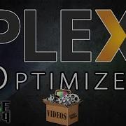 Plex Media Optimizer How To Use It And Why