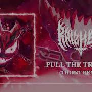 RAIZHELL PULL THE TRIGGER THIRST Remix