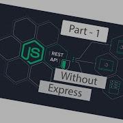 NodeJS Api Without Express Framework GET Request Part 1 For Beginners