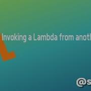 AWS Invoke Lambda Function From Another Lambda Function