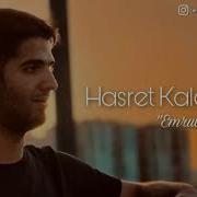 Emrullah Gül Hasret Kalasın