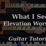 What I See Elevation Worship Electric Guitar Playthrough