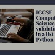 IGCSE Computer Science 0478 2022 Validating Data In A Python List