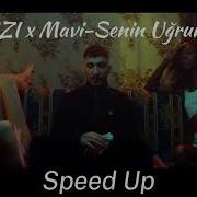 UZI X Mavi Senin Uğruna Speed Up