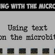 05 Using Text On The Microbit By Matt Hains