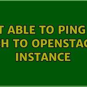 Not Able To Ping Or SSH To Openstack Instance