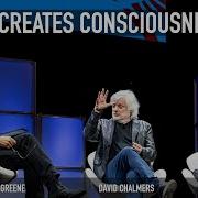 What Creates Consciousness World Science Festival