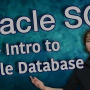 Oracle SQL Tutorial 1 Intro To Oracle Database