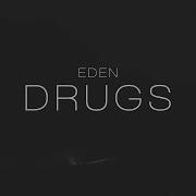 EDEN Drugs Lyric Video