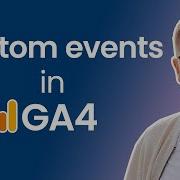 Track Custom Events With Google Analytics 4