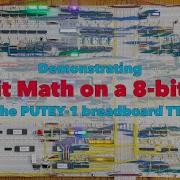 Demonstration Of 16 Bit Math On 8 Bit PUTEY 1 TTL CPU Beta 2