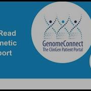 GenomeConnect Webinar How To Read A Genetic Test Report