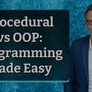 Procedural Vs OOP Programming Made Easy