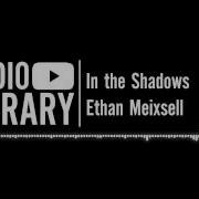 In The Shadows Ethan Meixsell