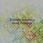 Scientific Notation Word Problems