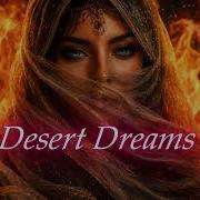 Desert Dreams Ethnic Deep House Arabic Fusion Night Drive Mix