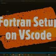 Fortran Setup On VScode