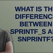 What Is The Difference Between Sprintf S And Snprintf