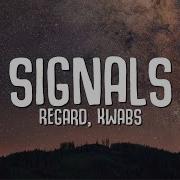 Regard Kwabs Signals Lyrics