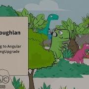 Upgrading To Angular Without NgUpgrade Erin Coughlan AngularConnect 2018