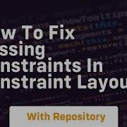 How To Fix Missing Constraints In Constraint Layout