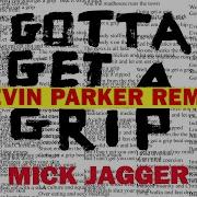 Mick Jagger Gotta Get A Grip Kevin Parker Remix