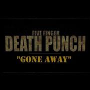 Five Finger Death Punch Gone Away 1Hour