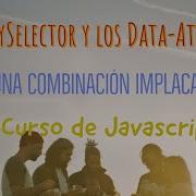 QuerySelector Y Los Data Attribute Una Combinación Implacable Curso De Javascript