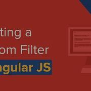 AngularJS Video Tutorial Creating A Custom Filter