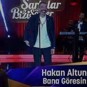 Hakan Altun BANA GÖRESİN