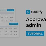 Approvals Administration Clockify Tutorial 2025