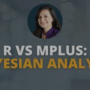 Bayesian Analysis R Vs Mplus