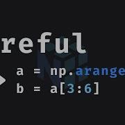 5 Be Careful Of Views In NumPy