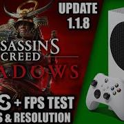 Assassins S Creed Shadows Update 1 1 8 Xbox Series S Gameplay FPS Test