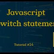 Switch Statement In Javascript Tutorial 14 JavaScript Tutorial