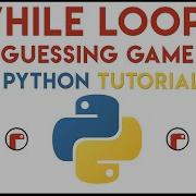 Python While Loops Tutorial 2 Guessing Game