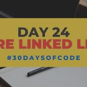 More Linked Lists 30 Days Of Code In Python Day 24