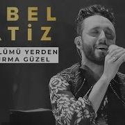Mabel Matiz Gel Gönlümü Yerden Yere Vurma Güzel Öyle Dertli Hep Sonradan BGM Konseri