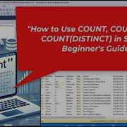 How To Use COUNT COUNT And COUNT DISTINCT In SQL A Beginner S Guide