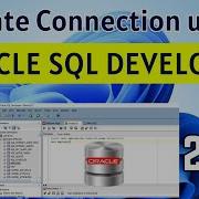 How To Create Database Connection Using Oracle SQL Developer 2024 Oracle SQL Developer