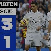 Real Madrid Vs FC Barcelona 3 1 2014 2015 PARTIDO COMPLETO