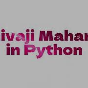 Shivaji Maharaj Python Code Python Shivajimaharaj Python Krishna Speak S 1M