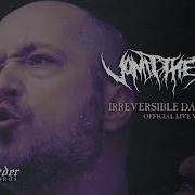 Vomit The Soul Irreversible Damnation Official Live Video