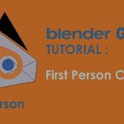 Blender Game Tutorial First Person Camera No Python