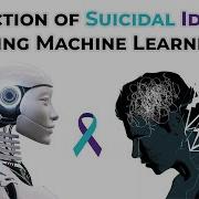 Prediction Of Suicidal Ideation Using Machine Learning