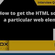 How To Get The Html Source Code Of A Particular Web Element Selenium Interview Question 251