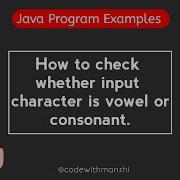 Java Program To Check Whether Input Character Is Vowel Or Consonant Shorts Java Coding