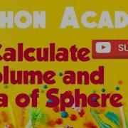 Calculate Volume And Area Of Sphere By Python Academy