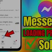 How To Fix Messenger Not Opening And Loading Problem Facebook Messenger Loading Problem Solved